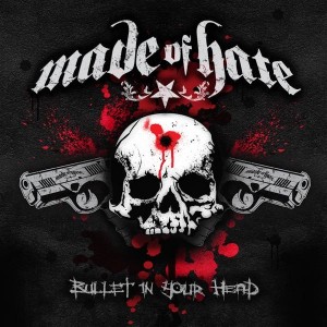 Made of Hate - Bullet in Your Head